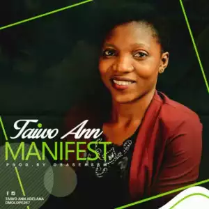 Taiwo Ann - Manifest